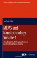 MEMS و فناوری نانو، دوره 4: مجموعه مقالات 2011 کنفرانس سالانه در مکانیک تجربی و کاربردیMEMS and Nanotechnology, Volume 4: Proceedings of the 2011 Annual Conference on Experimental and Applied Mechanics
