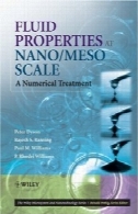 خواص سیالات در مقیاس نانو / مزو : درمان عددی ( ؟ مایکروسیستمز و فناوری نانو سری ( ME20 ) )Fluid Properties at Nano/Meso Scale: A Numerical Treatment (Microsystem and Nanotechnology Series? ?(ME20))