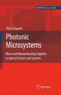 فوتونی مایکروسیستمز میکرو و نانو کاربردی به دستگاه های نوری و سیستم هایPhotonic Microsystems Micro and Nanotechnology Applied to Optical Devices and Systems