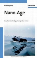 نانو سن: چگونه فناوری نانو تغییرات آینده ماNano-Age: How Nanotechnology Changes our Future