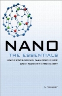نانو ملزومات - درک علوم و فناوری نانوNano The Essentials - Understanding Nanoscience And Nanotechnology