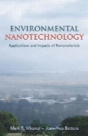 کاربردهای فناوری نانو و محیط زیست اثرات نانوموادEnvironmental Nanotechnology Applications and Impacts of Nanomaterials