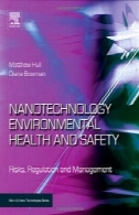 بهداشت محیط فناوری نانو و ایمنی. خطرات، مدیریت و کنترلNanotechnology Environmental Health and Safety. Risks, Regulation and Management