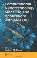 محاسباتی فناوری نانو : مدل سازی و نرم افزار با MATLAB® (نانو و انرژی )Computational Nanotechnology: Modeling and Applications with MATLAB® (Nano and Energy)