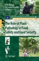نقش بیماری شناسی گیاهی در ایمنی مواد غذایی و امنیت غذاییThe Role of Plant Pathology in Food Safety and Food Security