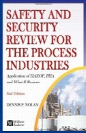 ایمنی و امنیتی را نقد برای فرآیند صنایع ، چاپ دوم : استفاده از HAZOP، PHA و چه اگر نظراتSafety and Security Review for the Process Industries, Second Edition: Application of HAZOP, PHA and What-If Reviews