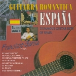 آلبوم Guitarra Romantica – Espana گیتار عاشقانه و رمانتیک از Francisco GarciaGuitarra Romantica – Espana  (1993)