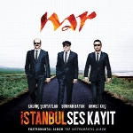 آلبوم موسیقی Nar بازنوایی محبوبترین ملودی های جهان با اجرای گروه istanbul Ses Kayit