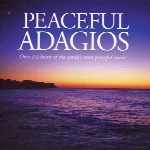آداجیوهای آرام ، برگزیده ایی از آرامش بخش ترین موسیقی کلاسیکPeaceful Adagios  (2006)