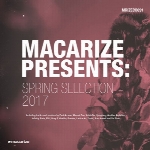 « Macarize Spring Selection 2017 » موسیقی الکترونیک پر انرژی از لیبل Macarize RecordsMacarize Spring Selection 2017  (2017)