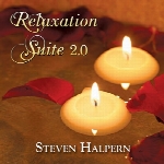 « سوئیت آرامش بخش 2.0 » آلبوم موسیقی مناسب برای مراقبه از استیون هالپرنRelaxation Suite 2.0  (2016)