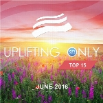 دانلود آلبوم « فقط آپلیفتینگ : 15 قطعه برتر ژوئن »Uplifting Only Top 15 – June  (2016)