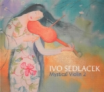 دانلود آلبوم ویولن عرفانی 2 اثری از ایوو سدلاسکMystical Violin 2  (2012)