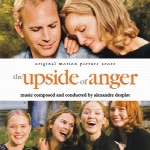 موسیقی متن رمانتیک فیلم ” نهایت خشم ” اثری از الکساندر دسپلتThe Upside Of Anger  (2005)