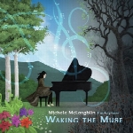تجلی الهه شعر و موسیقی در پیانو زیبا و آرامش بخش میشل مک لافلینWaking the Muse  (2013)