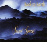 آرامش خالص در سرزمینی اسرار آمیز با موسیقی گروه بازگشت به زمینSecret Spaces  (1998)