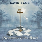 پیانوی دوست داشتنی و دلنشین دیوید لانز در آلبوم ” تلاطم‌های قلب “Movements Of The Heart  (2013)