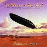 فلوت بومی زیبای گلانا در آلبوم ” پَر بر روی باد ”Feather On The Wind  (2000)