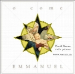 تجربه‌ی احساسات باشکوه و آرامش بخش در پیانوی دیوید نویوO Come Emmanuel  (2003)