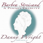پیانوی بسیار زیبا و آرامش بخش دنی رایت در بزرگداشت یک پیانوBarbra Streisand  (2013)
