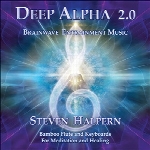 آلبوم « آلفای عمیق » موسیقی برای مدیتیشن و آرامش ذهن از استیون هالپرنDeep Alpha 2.0  (2015)