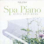 آلبوم « پیانو اسپا » ملودی هایی برای آرامش و تسکین روح از رابین اسپیلبرگSpa Piano  (2006)