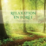 آلبوم « آرامش در جنگل » همراهی صدای طبیعت با پیانو دلنشین استوارت جونزRelaxation en Foret  (2015)