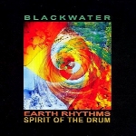دانلود آلبوم « ریتم های زمینی : روح درام » موسیقی سرخپوستی زیبایی از بلکواترEarth Rhythms Spirit Of The Drum  (2006)