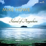دانلود آلبوم « جزیره ناکجا » گیتار آرامش بخشی از مایک هاوIsland of Anywhere  (2011)