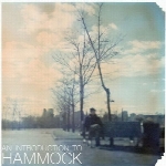 آلبوم تامل برانگیز و فوق العاده زیبای « مقدمه ایی بر هاموک »An Introduction to Hammock  (2014)