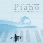 آرامش بخش ترین آلبوم پیانو در جهانThe most relaxing Piano album in the world…Ever  (2009)