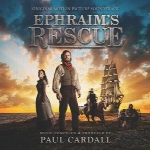 دانلود موسیقی متن فیلم ” نجات افرایم ” اثری از پل کاردالEphraim's Rescue  (2013)