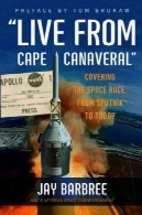 ' زنده از کیپ کاناورال ': نژاد فضا از اسپوتنیک به امروز پوشش''Live from Cape Canaveral'': Covering the Space Race, from Sputnik to Today