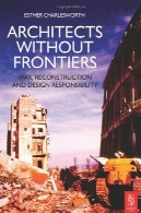 معماران بدون مرز: جنگ، بازسازی و طراحی مسئولیتArchitects Without Frontiers: War, Reconstruction and Design Responsibility