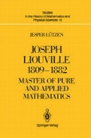 جوزف Liouville 1809 – 1882: استاد ریاضیات محض و کاربردیJoseph Liouville 1809–1882: Master of Pure and Applied Mathematics