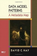 الگوهای مدل داده: فراداده نقشه (مورگان Kaufmann سری در سیستم های اطلاعات مدیریت)Data Model Patterns: A Metadata Map (The Morgan Kaufmann Series in Data Management Systems)