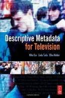 ابرداده توصیفی تلویزیون: آشنایی به پایانDescriptive Metadata for Television: An End-to-End Introduction