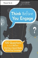 فکر می کنم قبل از اینکه شما درگیر : 100 سوال بپرس قبل از شروع یک کمپین بازاریابی رسانه های اجتماعیThink Before You Engage: 100 Questions to Ask Before Starting a Social Media Marketing Campaign