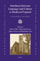 رابط بین زبان و فرهنگ در انگلستان قرون وسطی : یک یادنامه برای Matti KilpiöInterfaces between Language and Culture in Medieval England: A Festschrift for Matti Kilpiö