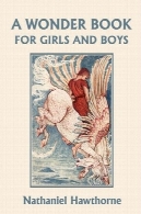 کتاب شگفت انگیز برای دختران و پسران، مصور نسخهA Wonder Book for Girls and Boys, Illustrated Edition