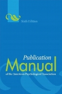 دستنامه انتشارات انجمن روانشناسی آمریکا ، ویرایش ششم قسمت 1Publication Manual of the American Psychological Association, Sixth Edition part 1