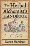 گیاهی کتاب کیمیاگر است ، : یک گریموای از Philtres . Elixirs ، روغن بخور دادن به، و فرمول برای بازیافت استفادهHerbal Alchemist's Handbook, The: A Grimoire of Philtres. Elixirs, Oils, Incense, and Formulas for Ritual Use