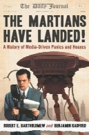 مریخ فرود آمد!: تاریخ رسانه محور Panics و مضرThe Martians Have Landed!: A History of Media-Driven Panics and Hoaxes
