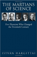 مریخ علوم : پنج فیزیکدانان که قرن بیستم تغییرThe Martians of Science: five physicists who changed the twentieth century