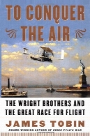 به هوا: برادران رایت و بزرگ نژاد برای پروازTo Conquer the Air: The Wright Brothers and the Great Race for Flight