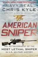 تیرانداز از خفا آمریکایی: زندگینامه کشنده ترین تک تیرانداز در تاریخ نظامی ایالات متحده آمریکاAmerican Sniper: The Autobiography of the Most Lethal Sniper in U.S. Military History