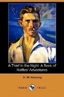 دزد در شب: کتاب ماجراهای رافلزA Thief in the Night: A Book of Raffles' Adventures