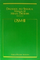 DSM-III . راهنمای تشخیصی و آماری اختلالهای روانیDSM-III. Diagnostic and Statistical Manual of Mental Disorders