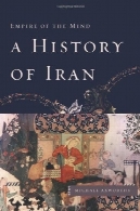تاریخ ایران: امپراتوری ذهنA History of Iran: Empire of the Mind