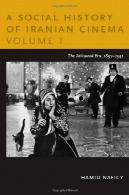 تاریخ اجتماعی سینمای ایران ، جلد 1: ARTISANAL عصر ، 1897-1941A Social History of Iranian Cinema, Volume 1: The Artisanal Era, 1897-1941